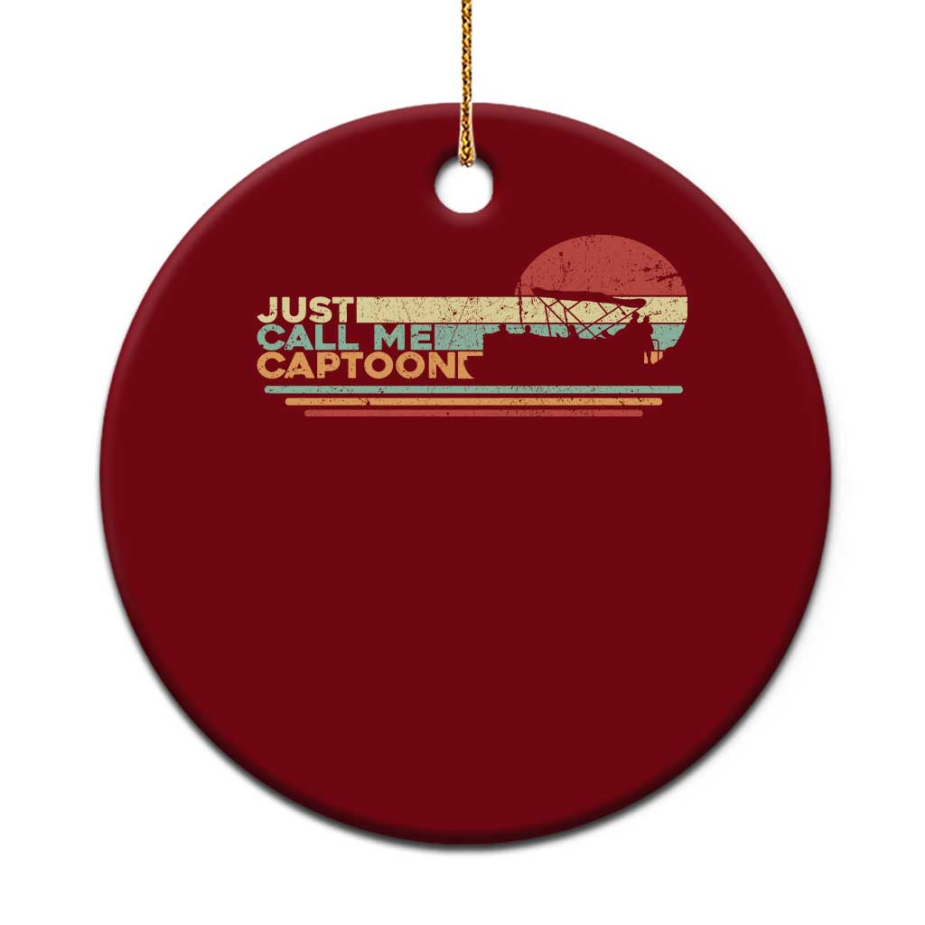 Funny Just Call Me Captoon Ceramic Ornament Pontoon Boat Captain TS11 1pc Red Print Your Wear