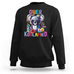 Funny Koala Sweatshirt Over Koalafied Cute Colorful Bear TS11 Black Print Your Wear