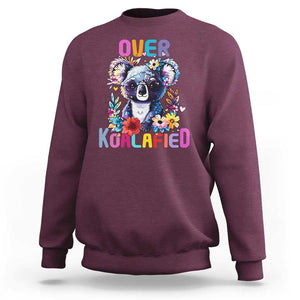 Funny Koala Sweatshirt Over Koalafied Cute Colorful Bear TS11 Maroon Print Your Wear