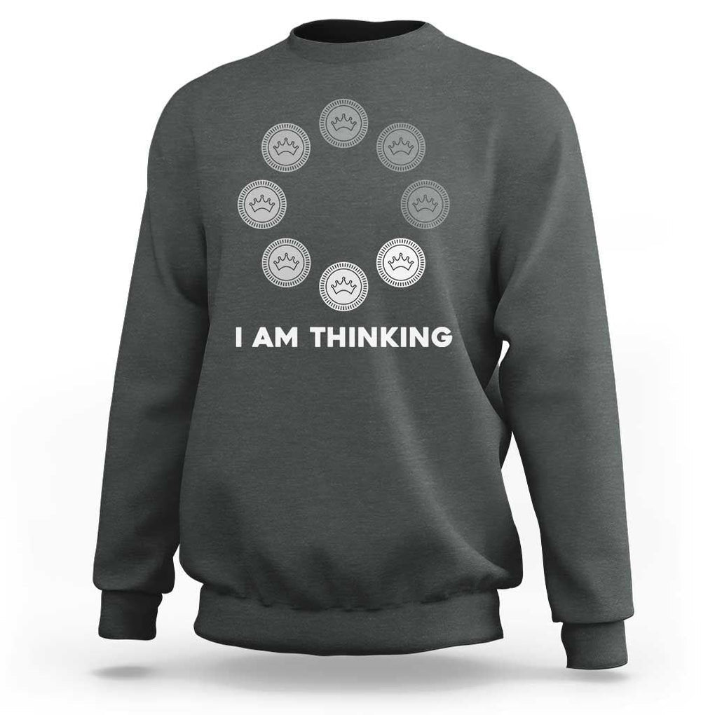 Checkers Lover Sweatshirt I Am Thinking Board Game Draughts Player TS11 Dark Heather Print Your Wear