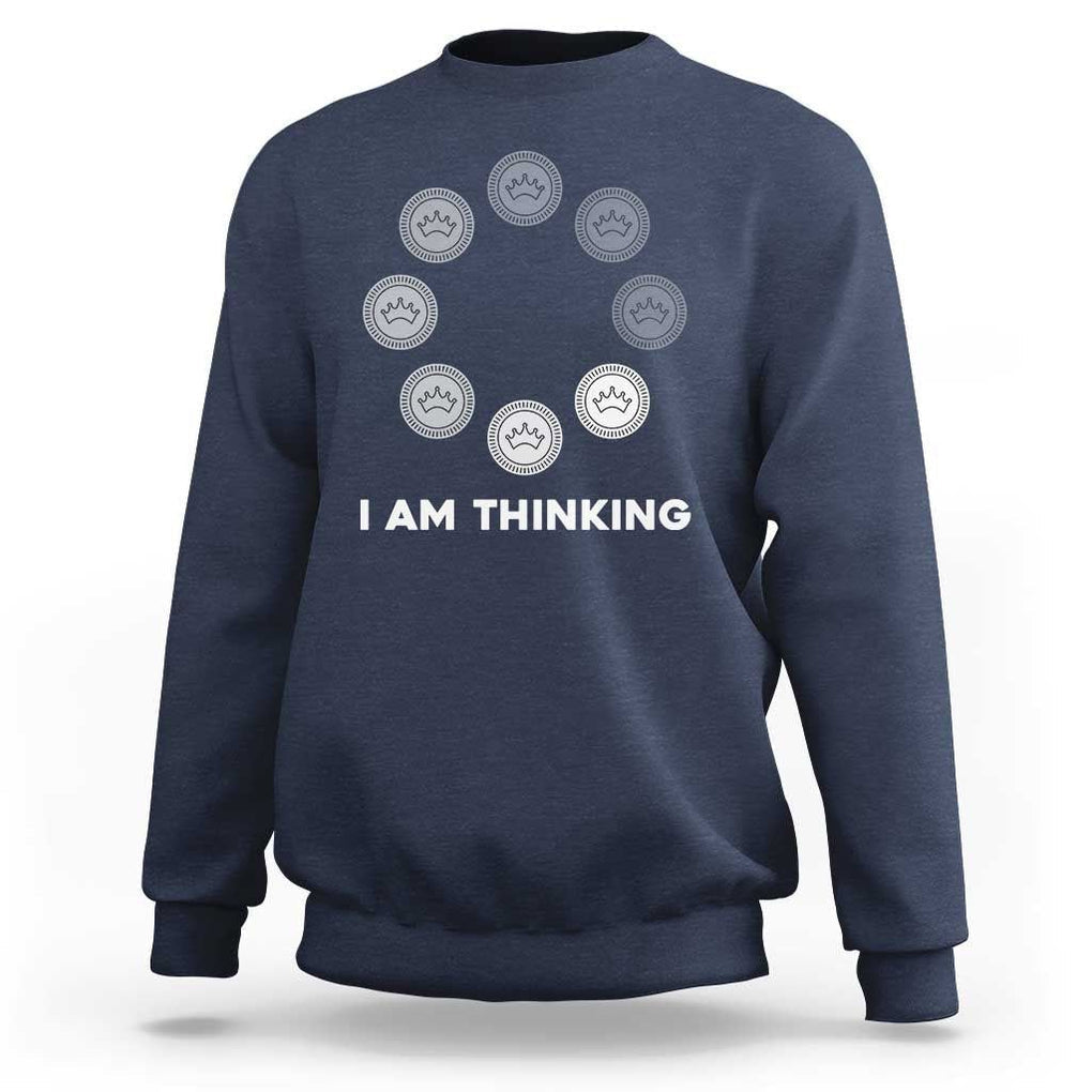 Checkers Lover Sweatshirt I Am Thinking Board Game Draughts Player TS11 Navy Print Your Wear