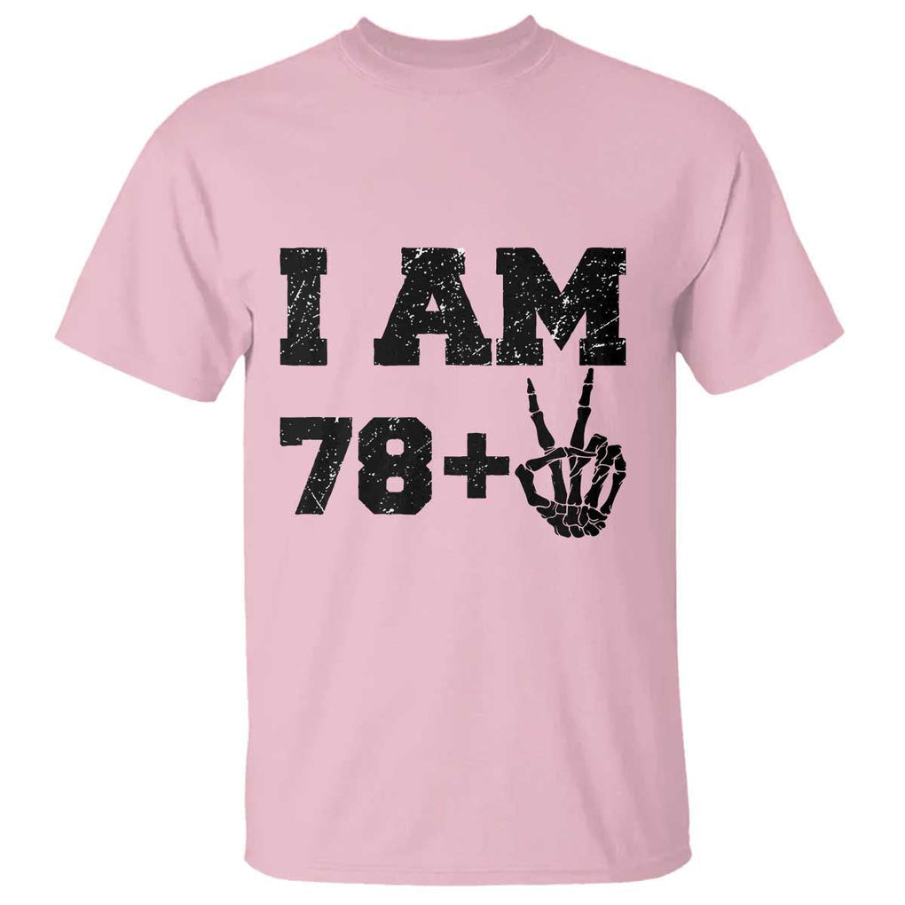 Funny 80th Birthday T Shirt I Am 79 Plus 80 Years Old Skull TS11 Light Pink Print Your Wear
