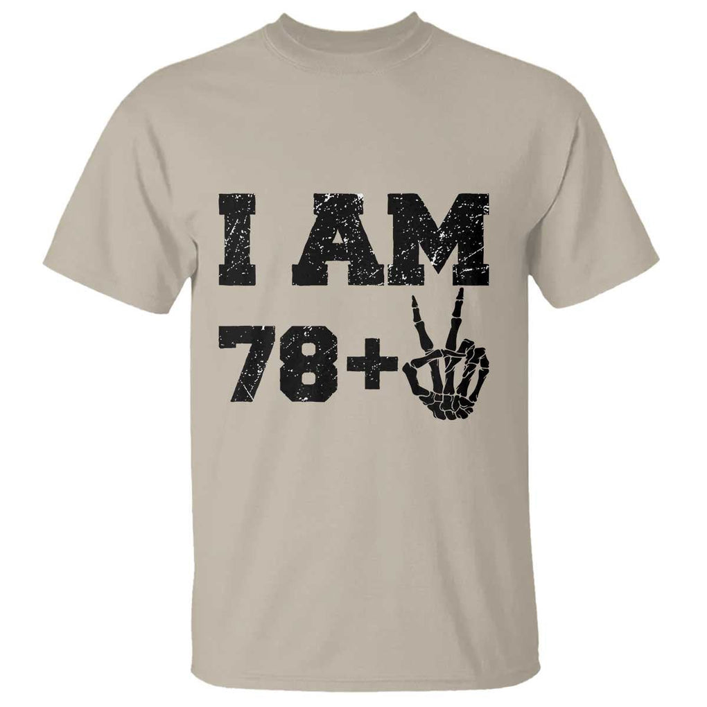 Funny 80th Birthday T Shirt I Am 79 Plus 80 Years Old Skull TS11 Sand Print Your Wear