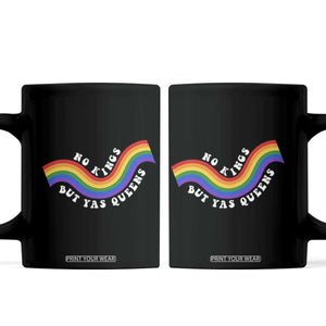 No Kings But Yas Queens LGBTQ Pride Retro Rainbow Coffee Mug TS11 Black Print Your Wear