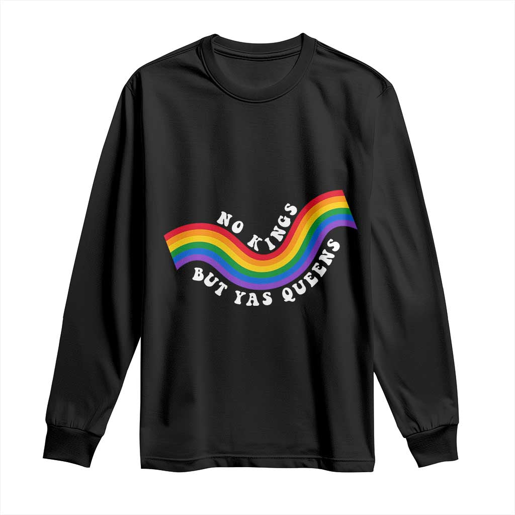 No Kings But Yas Queens LGBTQ Pride Retro Rainbow Long Sleeve Shirt TS11 Black Print Your Wear