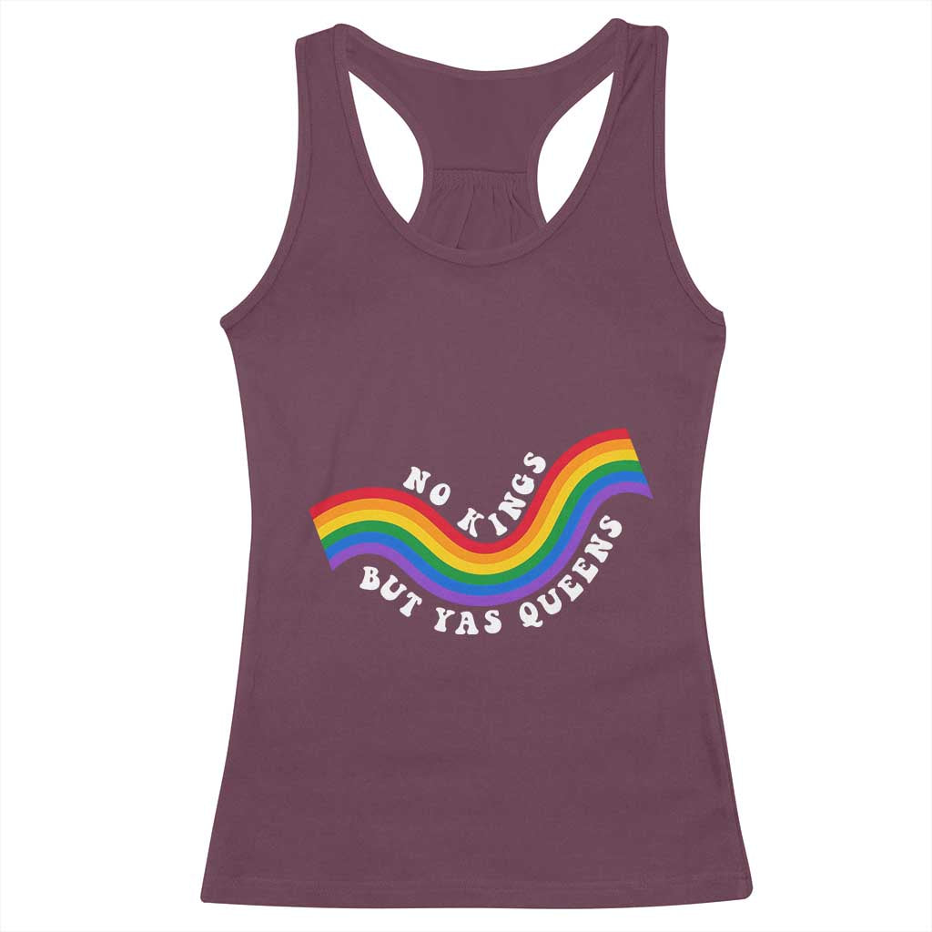 No Kings But Yas Queens LGBTQ Pride Retro Rainbow Racerback Tank Top TS11 Maroon Print Your Wear