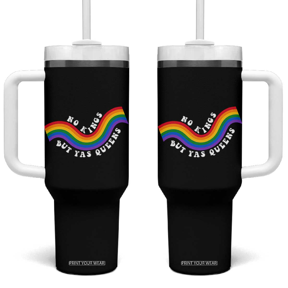 No Kings But Yas Queens LGBTQ Pride Retro Rainbow Tumbler With Handle TS11 One Size: 40 oz Black Print Your Wear