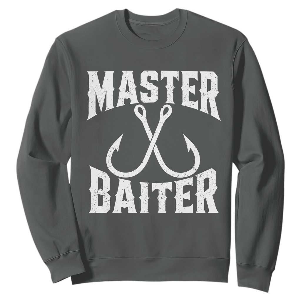 Master Baiter Funny Fishing Fisherman Joke Sweatshirt