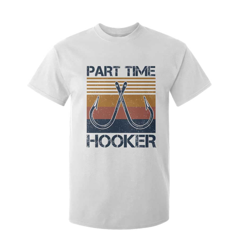 Part Time Hooker Funny Fishing T Shirt For Kid Retro Fisherman Gifts