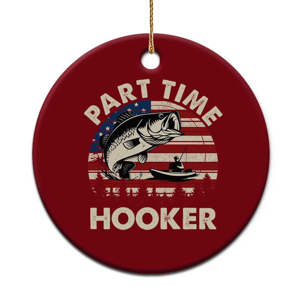 Part Time Hooker Funny Fishing Ceramic Ornament Fisherman Vintage American Flag