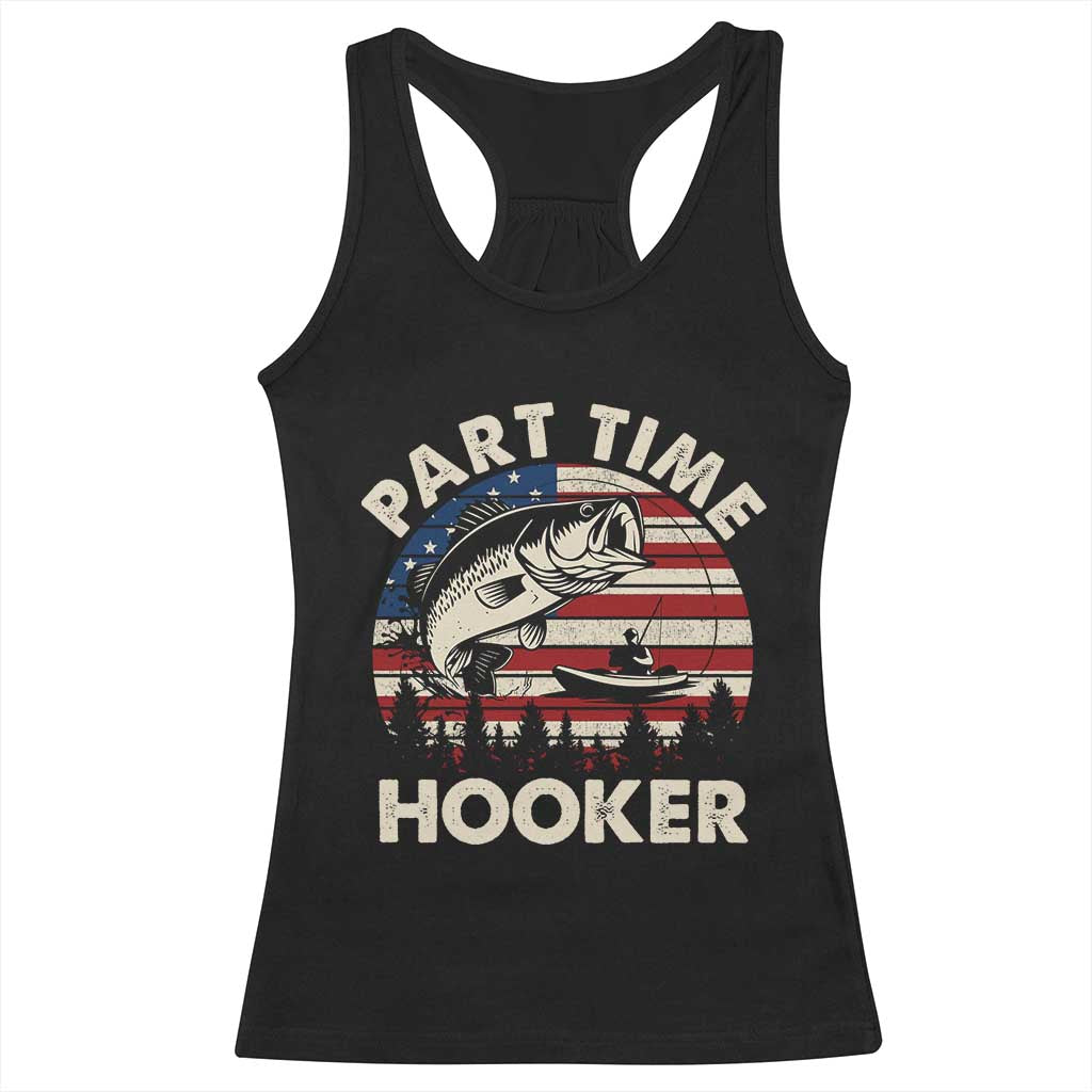 Part Time Hooker Funny Fishing Racerback Tank Top Fisherman Vintage American Flag