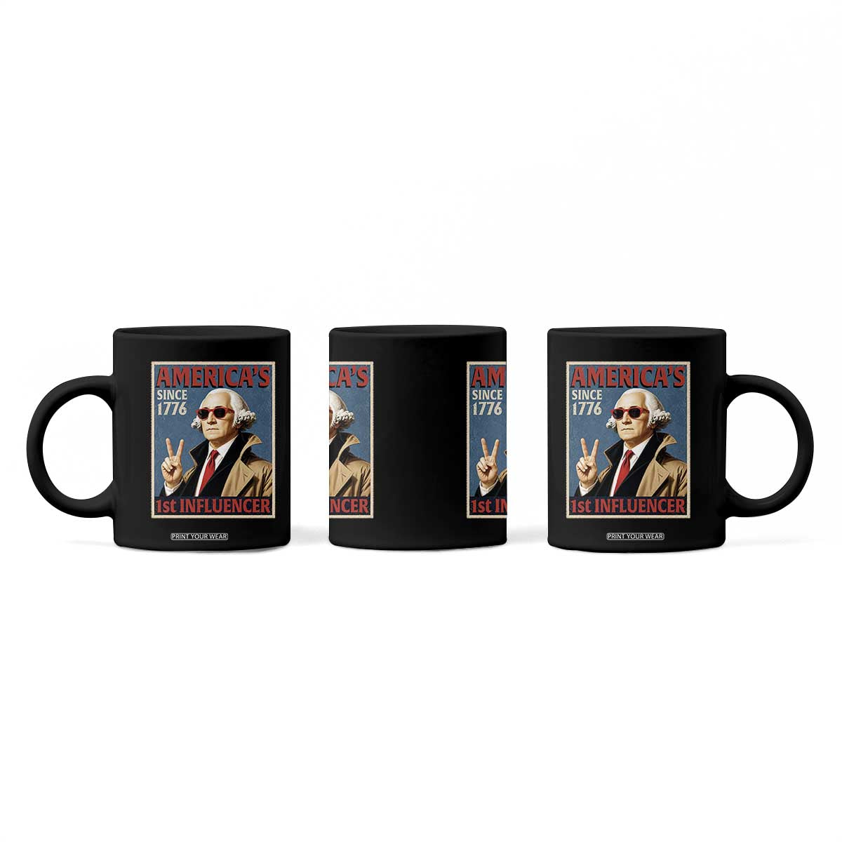 George Washington America's 1st Influencer Coffee Mug Funny Founding Father USA TS11 Print Your Wear