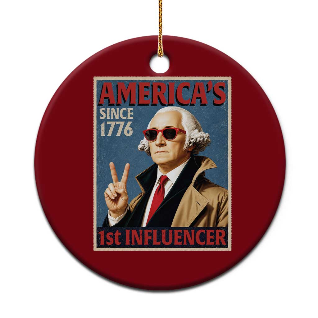 George Washington America's 1st Influencer Ceramic Ornament Funny Founding Father USA TS11 1pc Red Print Your Wear