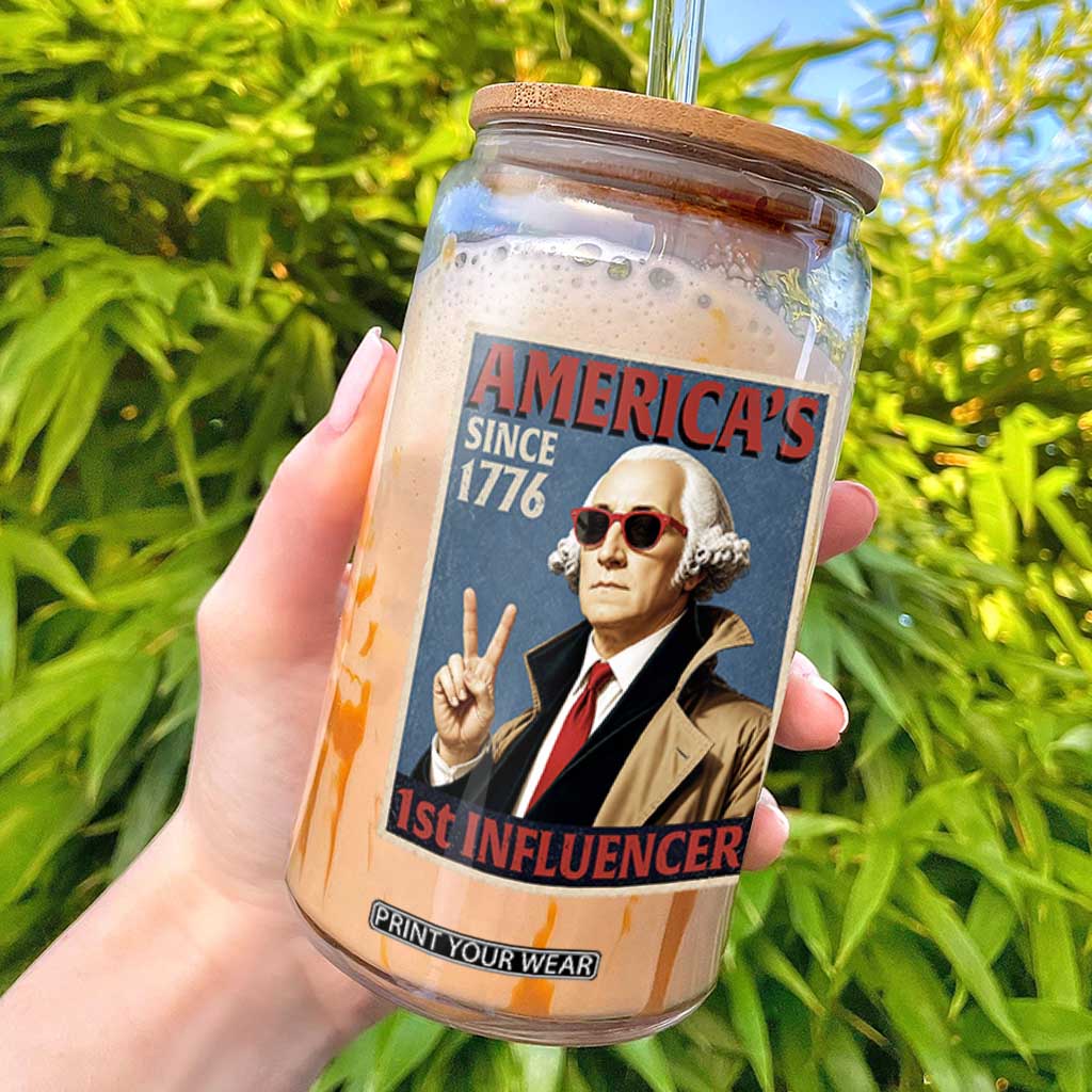 George Washington America's 1st Influencer Glass Can Funny Founding Father USA TS11 Black Print Your Wear