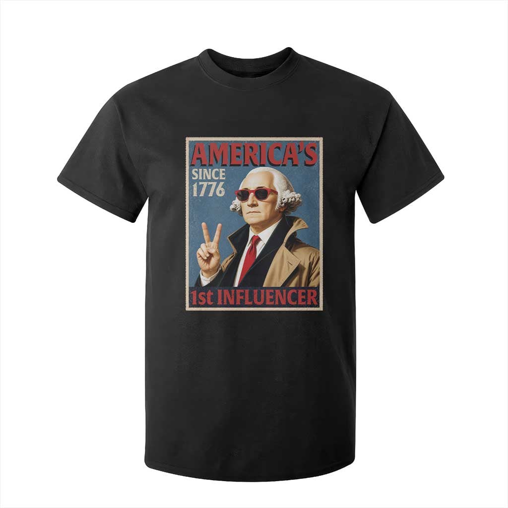 George Washington America's 1st Influencer T Shirt For Kid Funny Founding Father USA TS11 Black Print Your Wear