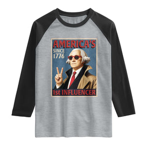 George Washington America's 1st Influencer Raglan Shirt Funny Founding Father USA TS11 Heather Gray Black Print Your Wear