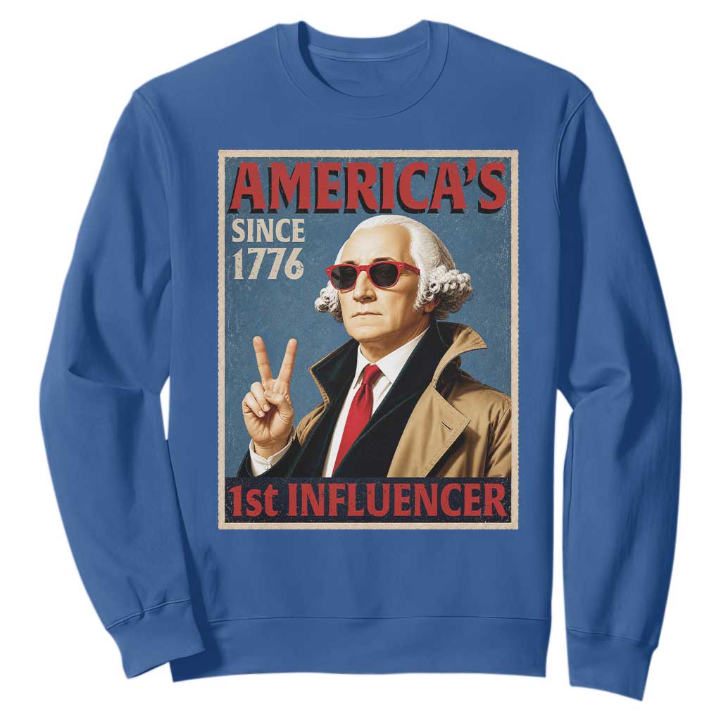 George Washington America's 1st Influencer Sweatshirt Funny Founding Father USA TS11 Royal Blue Print Your Wear