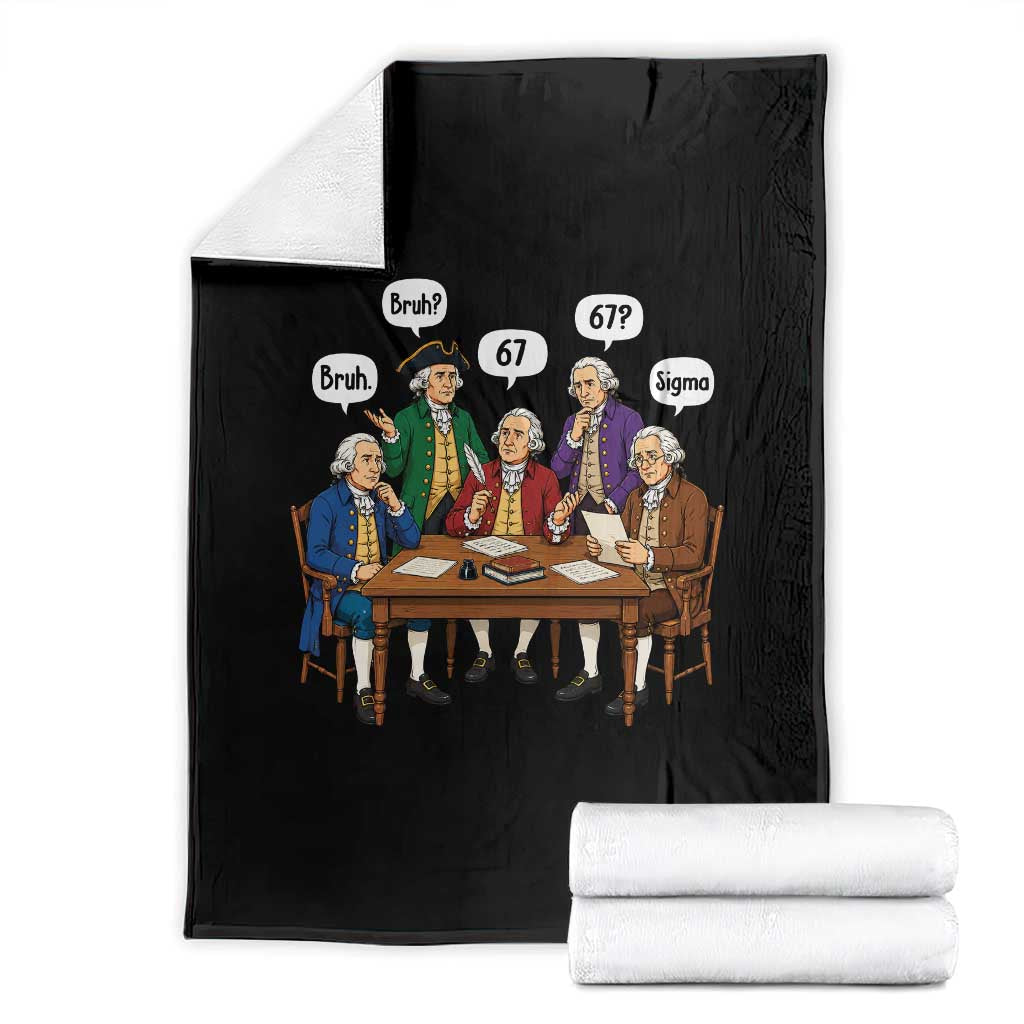 Founding Fathers 67 Bruh Sigma Throw Blanket Funny US History Meme TS11 Black Print Your Wear