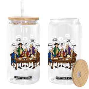 Founding Fathers 67 Bruh Sigma Glass Can Funny US History Meme TS11 Print Your Wear