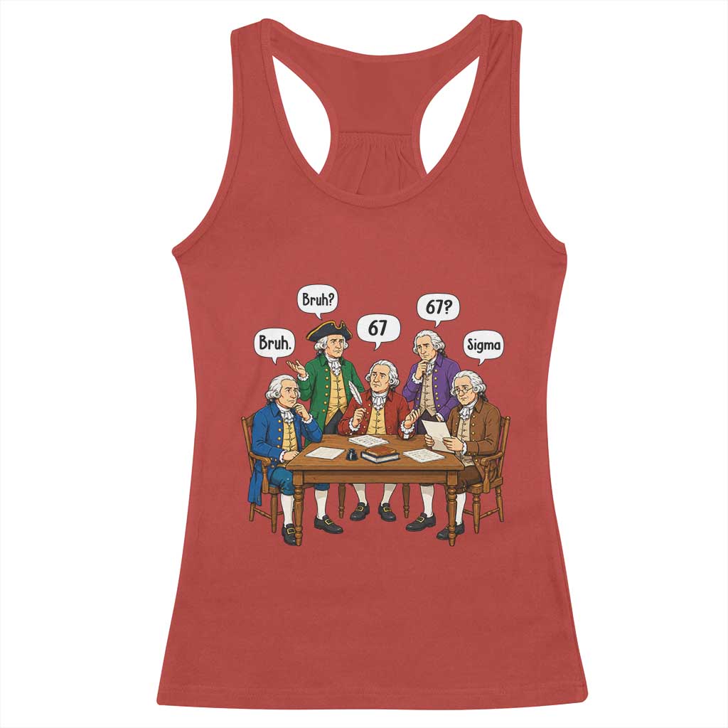 Founding Fathers 67 Bruh Sigma Racerback Tank Top Funny US History Meme TS11 Red Print Your Wear