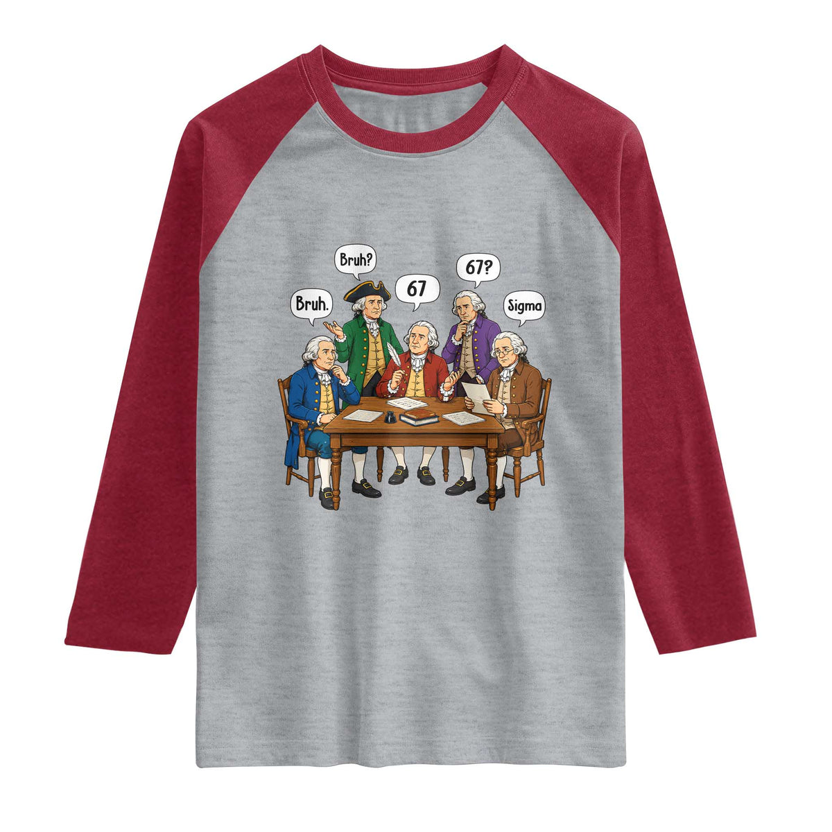 Founding Fathers 67 Bruh Sigma Raglan Shirt Funny US History Meme TS11 Heather Gray Heather Red Print Your Wear