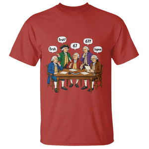 Founding Fathers 67 Bruh Sigma T Shirt Funny US History Meme TS11 Red Print Your Wear
