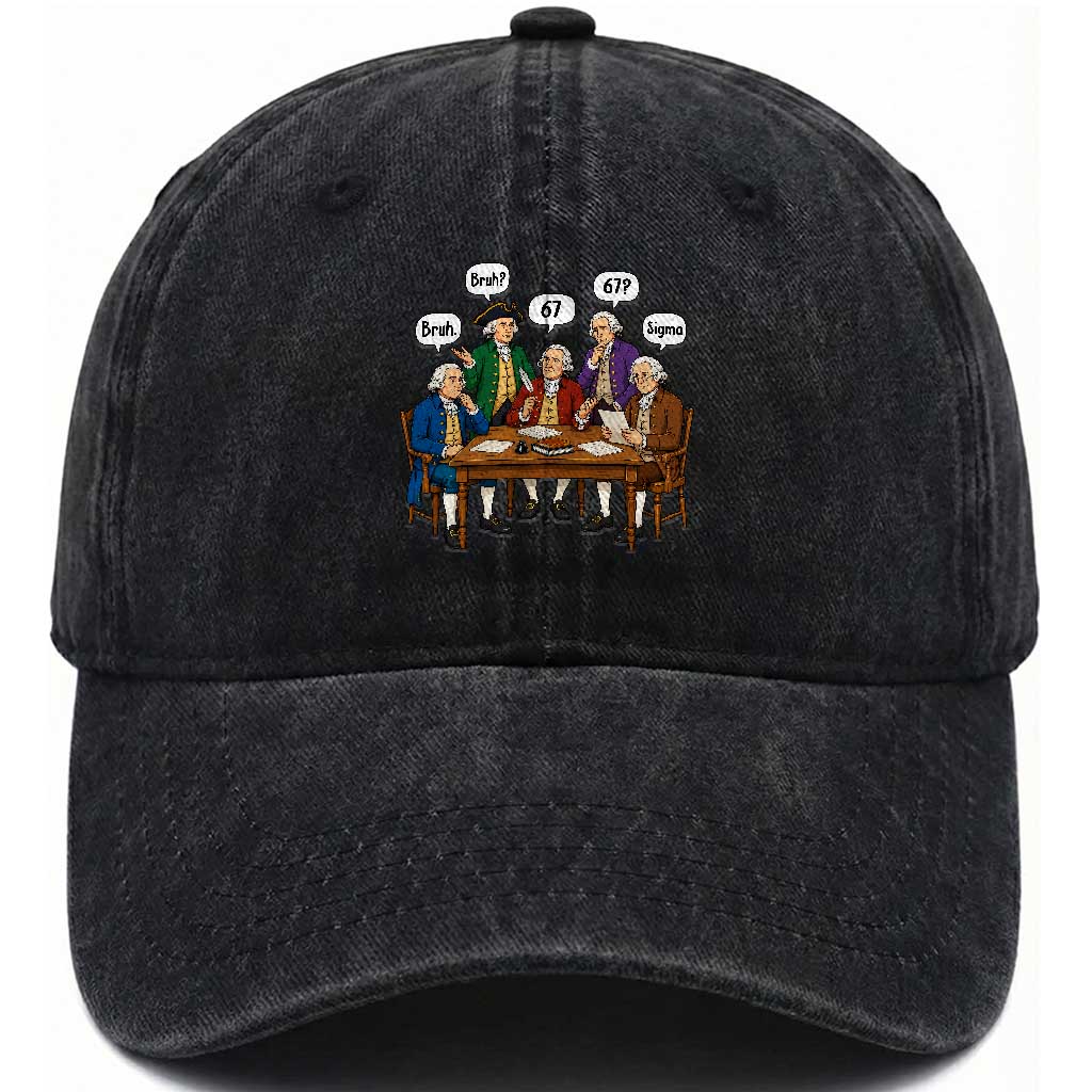 Founding Fathers 67 Bruh Sigma Washed Cotton Baseball Cap Funny US History Meme TS11 Print Your Wear
