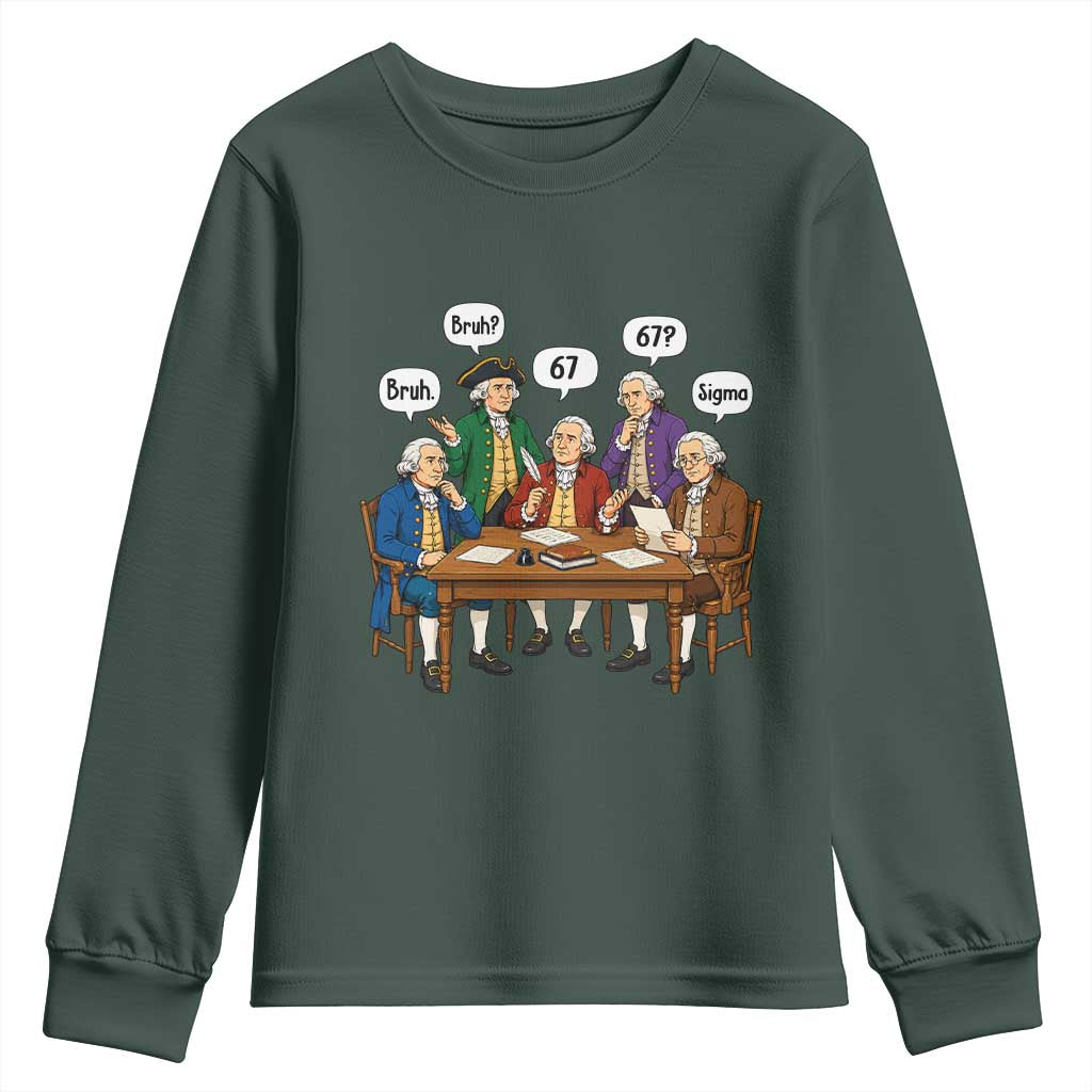 Founding Fathers 67 Bruh Sigma Youth Sweatshirt Funny US History Meme TS11 Dark Forest Green Print Your Wear