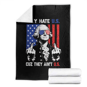 They Hate US Cuz They Ain't US Throw Blanket George Washington 4th of July TS11 Black Print Your Wear