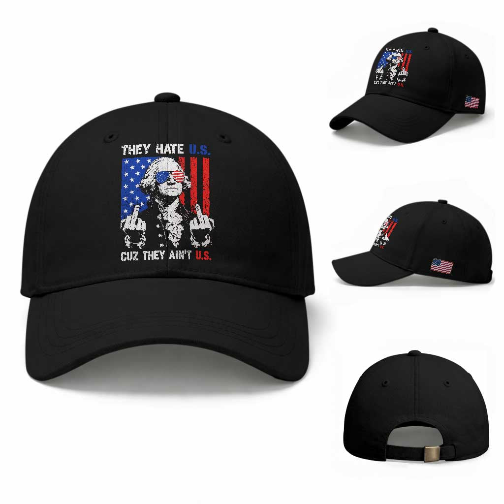 They Hate US Cuz They Ain't US Baseball Cap George Washington 4th of July TS11 Baseball Cap Universal Fit Black Print Your Wear