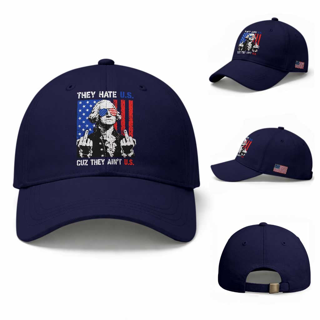 They Hate US Cuz They Ain't US Baseball Cap George Washington 4th of July TS11 Baseball Cap Universal Fit Dark Blue Print Your Wear