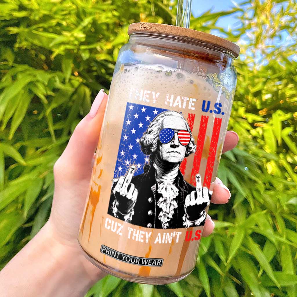 They Hate US Cuz They Ain't US Glass Can George Washington 4th of July TS11 Black Print Your Wear