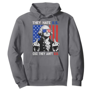 They Hate US Cuz They Ain't US Hoodie George Washington 4th of July TS11 Charcoal Print Your Wear