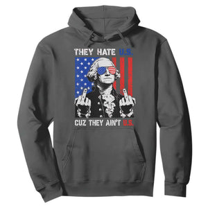 They Hate US Cuz They Ain't US Hoodie George Washington 4th of July TS11 Dark Heather Print Your Wear