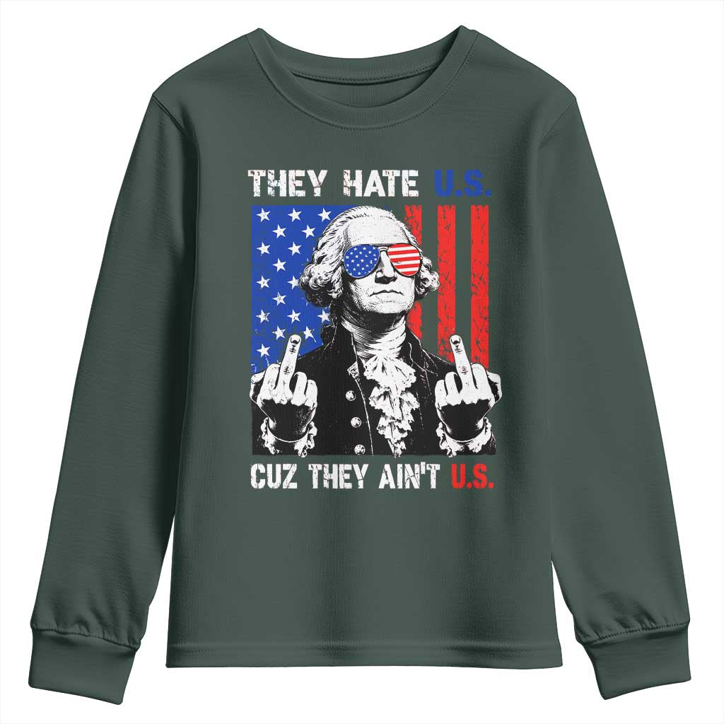 They Hate US Cuz They Ain't US Youth Sweatshirt George Washington 4th of July TS11 Dark Forest Green Print Your Wear