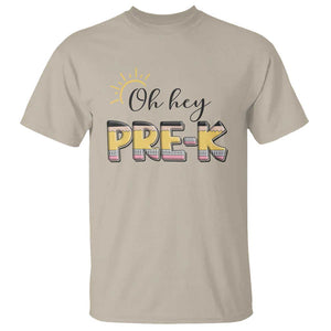 Back To School T Shirt Oh Hey Pre-K Pencil Preschool TS11 Sand Print Your Wear