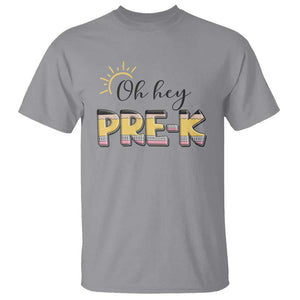 Back To School T Shirt Oh Hey Pre-K Pencil Preschool TS11 Sport Gray Print Your Wear