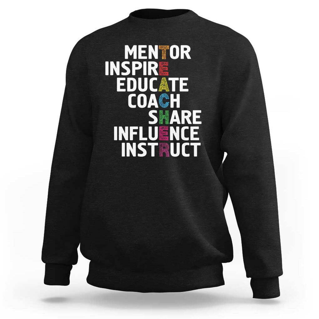 Inspirational Educator Teacher Sweatshirt Back To School Mentor Coach TS11 Black Print Your Wear