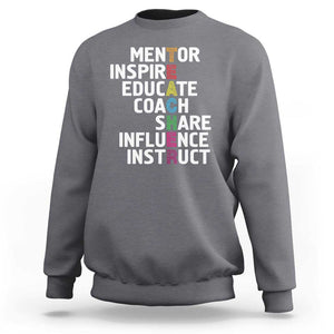 Inspirational Educator Teacher Sweatshirt Back To School Mentor Coach TS11 Charcoal Print Your Wear