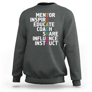 Inspirational Educator Teacher Sweatshirt Back To School Mentor Coach TS11 Dark Heather Print Your Wear