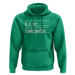 K Is For Kindergarten Hoodie Back To School Board Kinder Squad TS11 Irish Green Print Your Wear