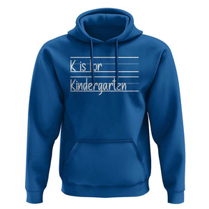 K Is For Kindergarten Hoodie Back To School Board Kinder Squad TS11 Royal Blue Print Your Wear