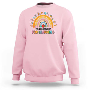 We Are Hungry For Learning Sweatshirt Back To School Rainbow Caterpillar Apple TS11 Light Pink Print Your Wear