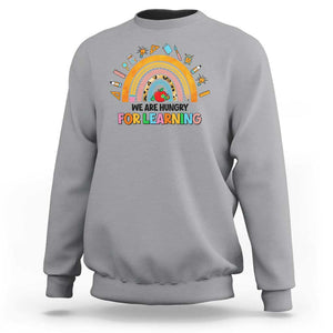 We Are Hungry For Learning Sweatshirt Back To School Rainbow Caterpillar Apple TS11 Sport Gray Print Your Wear