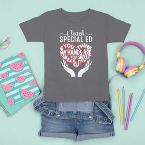 Special Ed Teacher T Shirt For Kid If You Think My Hands Are Full You Should See My Heart TS11 Charcoal Print Your Wear