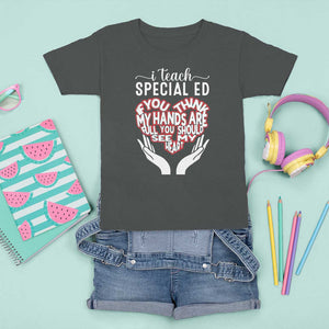 Special Ed Teacher T Shirt For Kid If You Think My Hands Are Full You Should See My Heart TS11 Dark Heather Print Your Wear