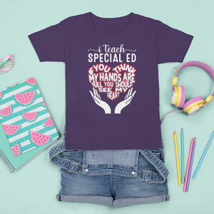 Special Ed Teacher T Shirt For Kid If You Think My Hands Are Full You Should See My Heart TS11 Purple Print Your Wear