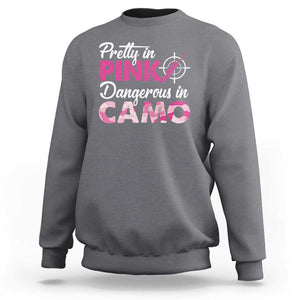 Funny Hunter Sweatshirt Pretty In Pink Dangerous In Camo Hunting TS11 Charcoal Print Your Wear