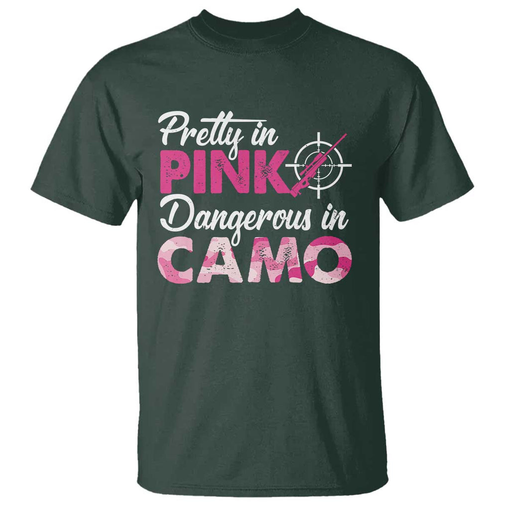 Funny Hunter T Shirt Pretty In Pink Dangerous In Camo Hunting TS11 Dark Forest Green Print Your Wear