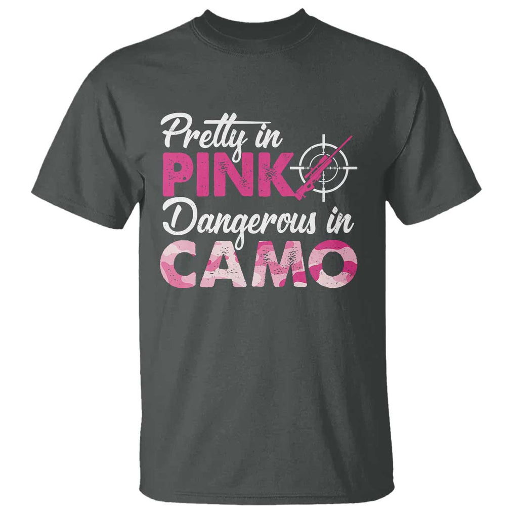 Funny Hunter T Shirt Pretty In Pink Dangerous In Camo Hunting TS11 Dark Heather Print Your Wear